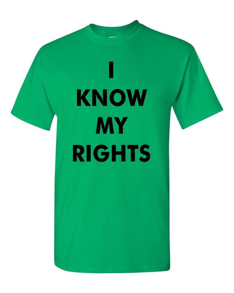 I Know My Rights T-Shirt