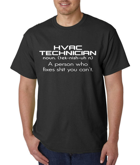 HVAC Technician Definition T-Shirt (Fixes Sh!t You Can't)