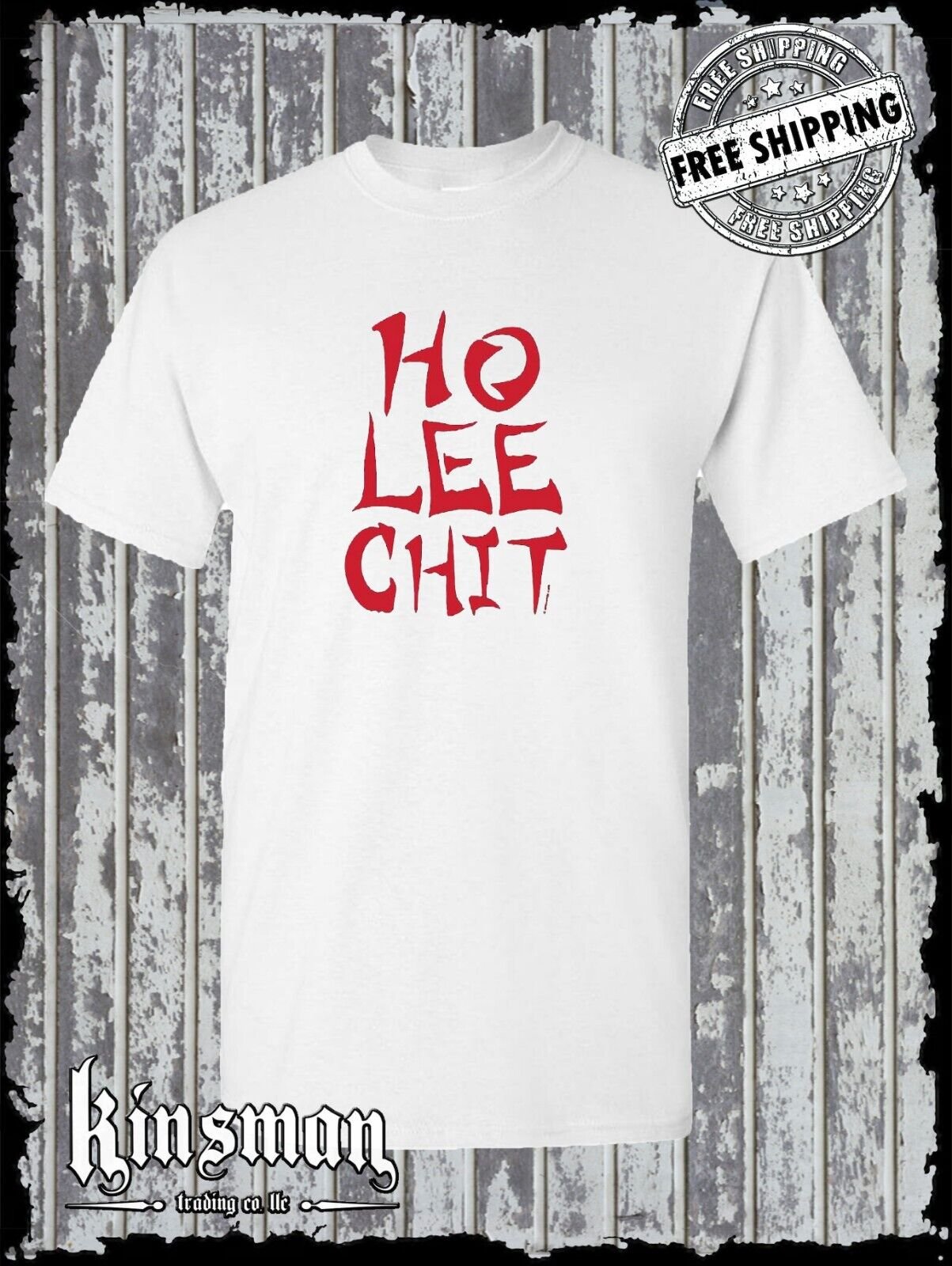 Ho Lee Chit T-Shirt - Funny Asian Chinese Food Buffet College Adult Rude Humor