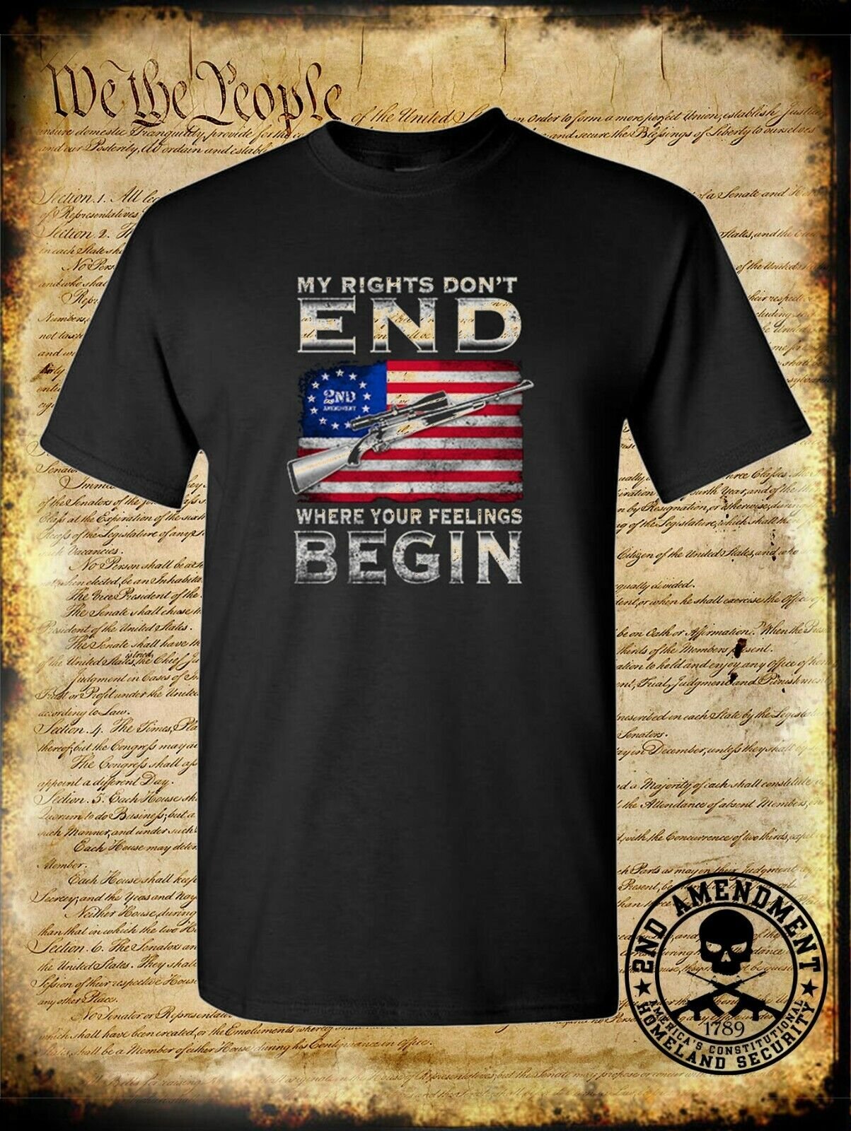 My Rights Don't End Where Your Feelings Begin USA 2nd Amendment T Shirt