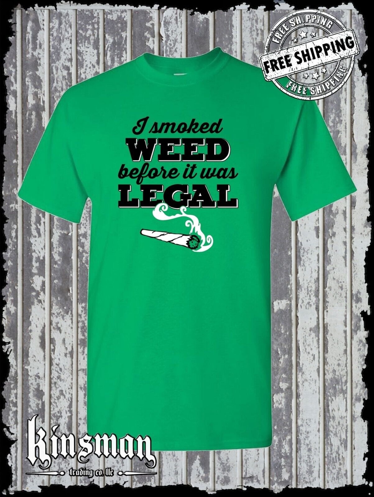 I Smoked WEED Before It Was LEGAL T-Shirt - Funny Marijuana Cannabis Pot Stoner