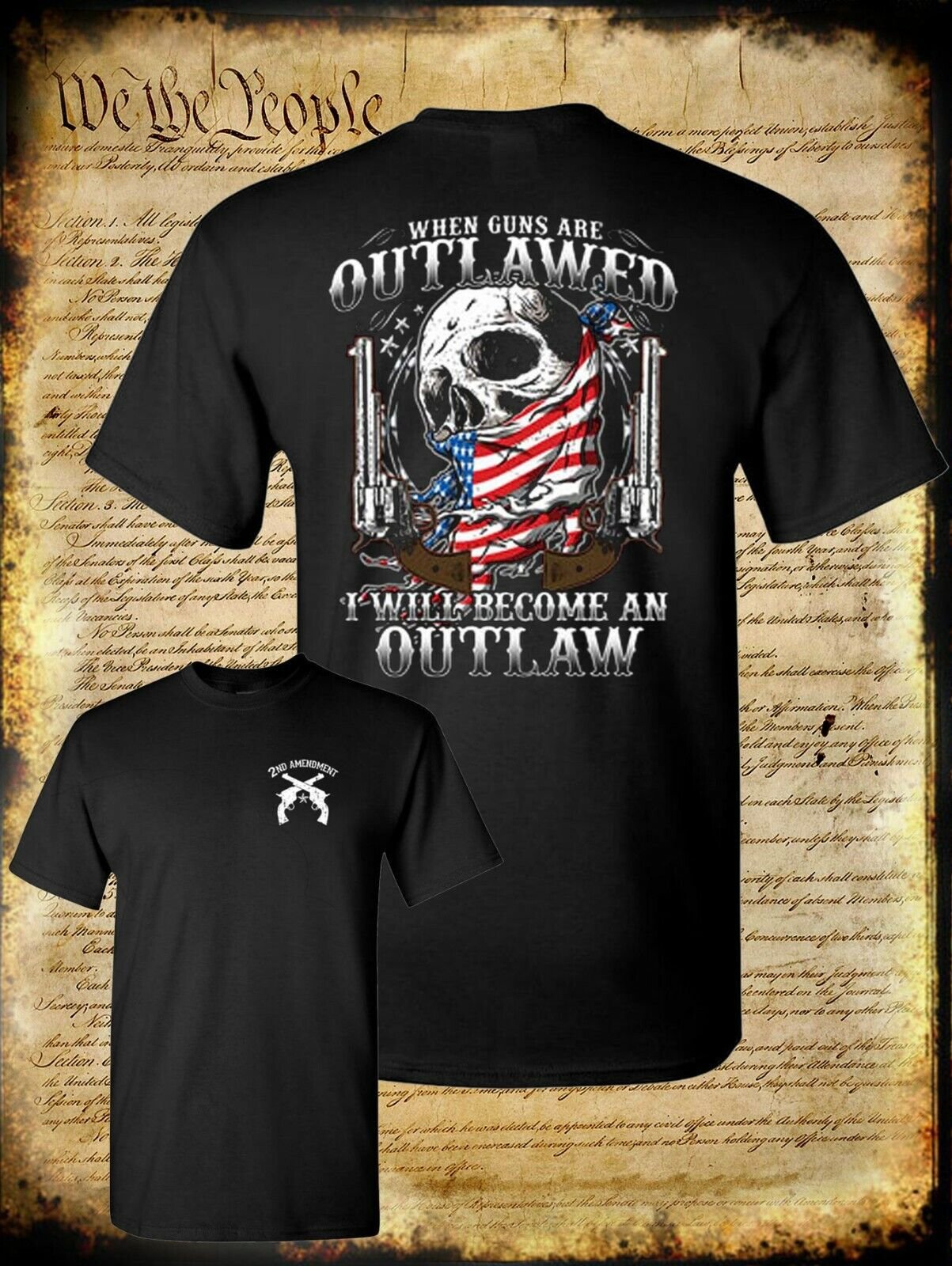 Outlaw 2nd Amendment Guns American Flag Skull DOUBLE-SIDED T-Shirt Right to Bear