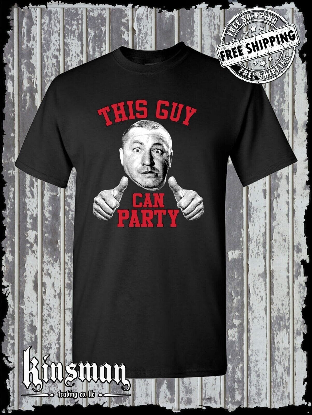 Curly Three Stooges This Guy Can PARTY T-Shirt