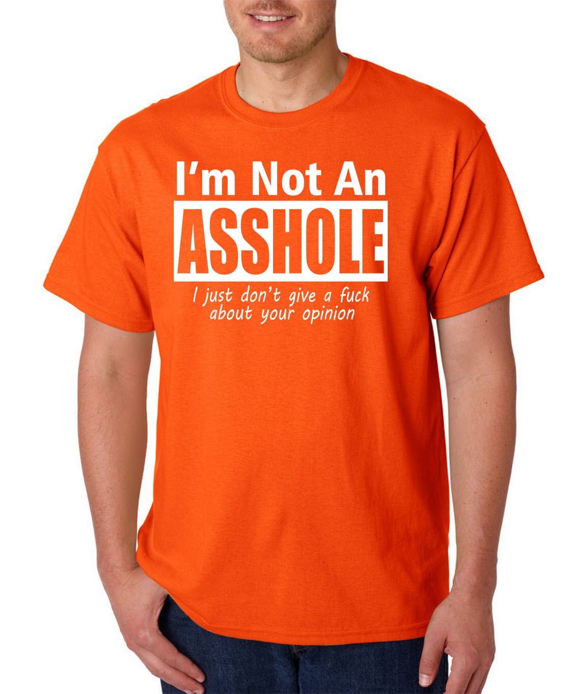 I'm Not An A**HOLE T-Shirt - Rude Humor Tee