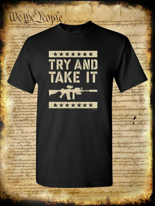 Try And Take It AR-15 T-Shirt 2nd Amendment Pro Gun Rights USA Freedom Military