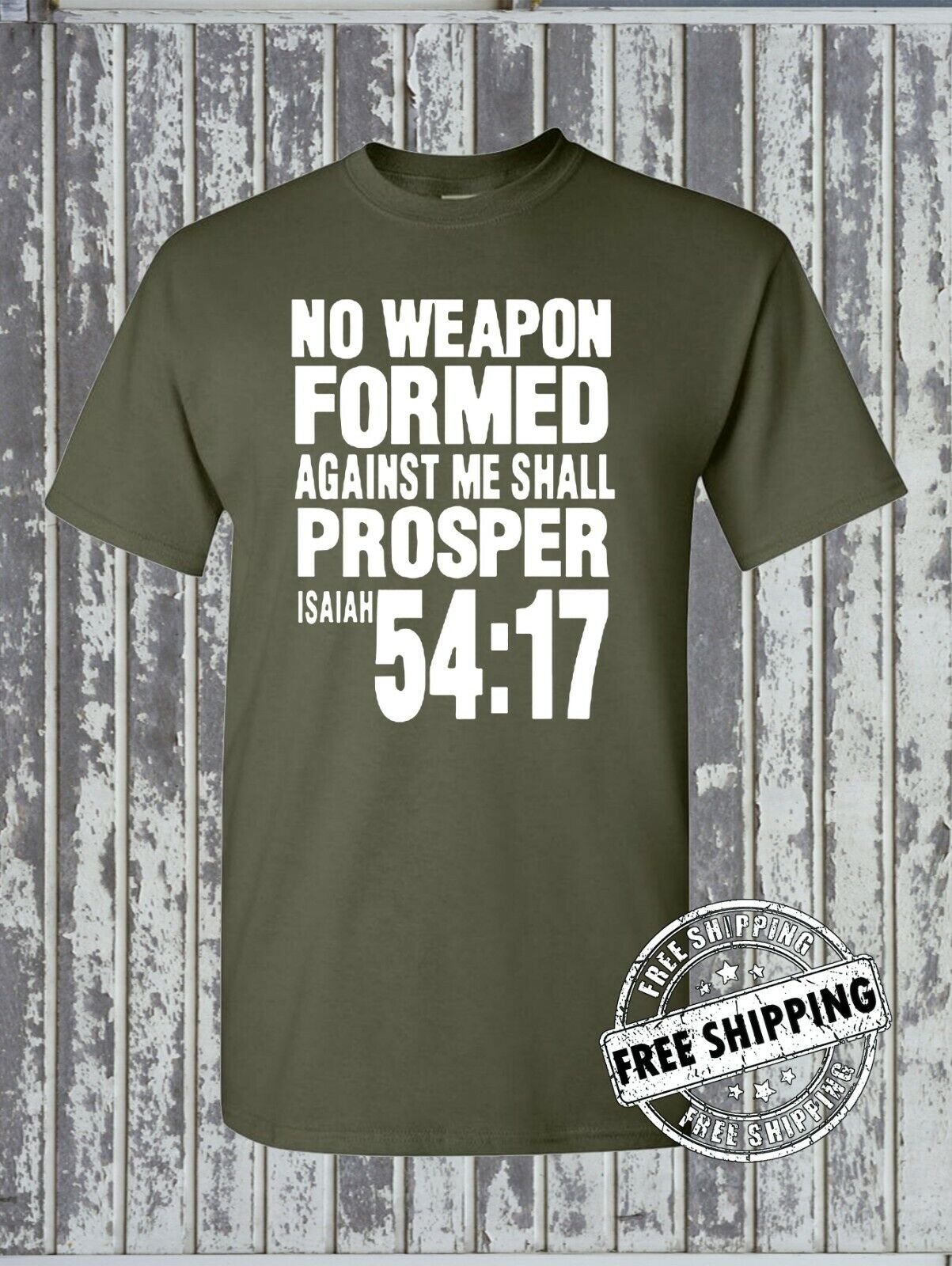 NO WEAPON Formed Against Me Shall PROSPER Isaiah 54:17 T-Shirt - Christian Faith