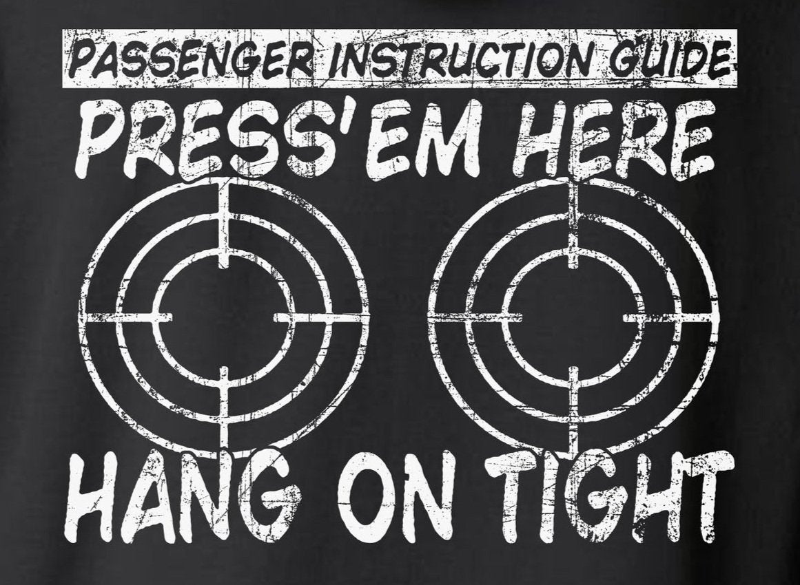PRESS 'EM HERE Passenger Instruction Guide BIKER Hoodie / Sweatshirt